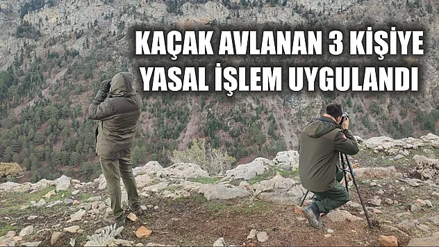 Kaçak avlanan 3 kişiye yasal işlem uygulandı