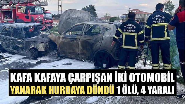 Kafa kafaya çarpışan iki otomobil yanarak hurdaya döndü: 1 ölü, 4 yaralı