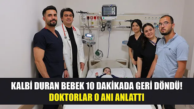 Kalbi Duran Bebek 10 Dakikada Geri Döndü! Doktorlar O Anı Anlattı