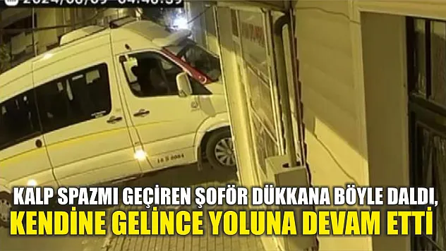 Kalp spazmı geçiren şoför dükkana böyle daldı, kendine gelince yoluna devam etti