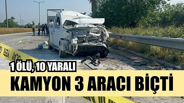 Kamyon 3 aracı biçti: 1 ölü, 10 yaralı