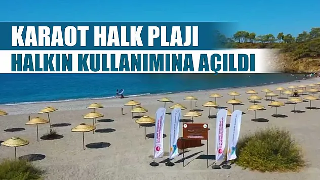 Karaot Halk Plajı, Halkın Kullanımına Açıldı