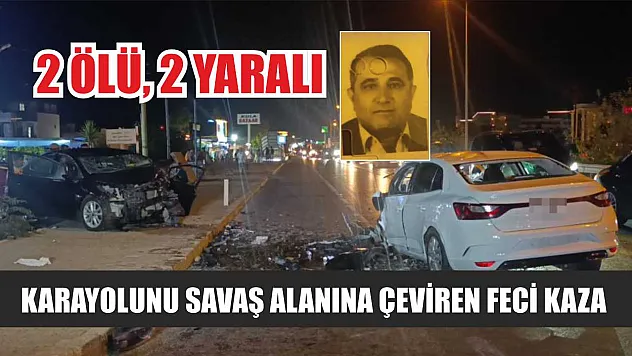 Karayolunu savaş alanına çeviren feci kaza: 2 ölü, 2 yaralı