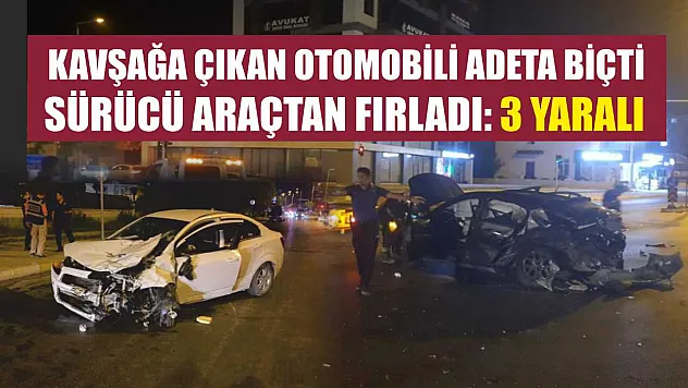 Kavşağa çıkan otomobili adeta biçti, sürücü araçtan fırladı: 3 yaralı