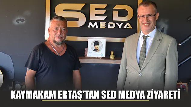 Kaymakam Ertaş SED Medya'yı Ziyaret etti