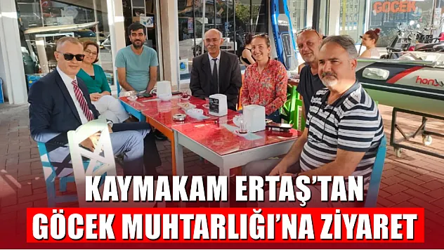 Kaymakam Ertaş'tan Göcek Muhtarlığı'na ziyaret