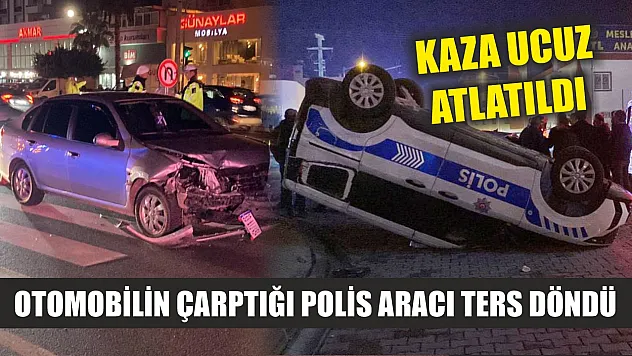 Kaza ucuz atlatıldı: Otomobilin çarptığı polis aracı ters döndü