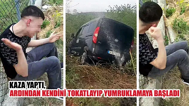 Kaza Yaptı, Ardından Kendini Tokatlayıp Yumruklamaya Başladı