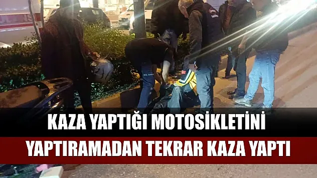 Kaza yaptığı motosikletini yaptıramadan tekrar kaza yaptı