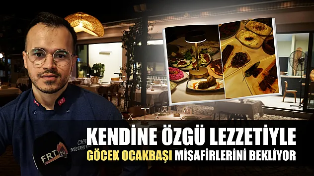 Kendine özgü lezzetiyle Göcek Ocakbaşı misafirlerini bekliyor