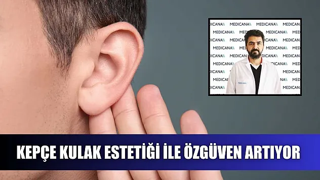 Kepçe kulak estetiği ile özgüven artıyor