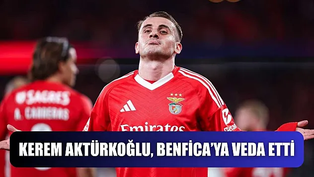 Kerem Aktürkoğlu, Benfica'ya veda etti
