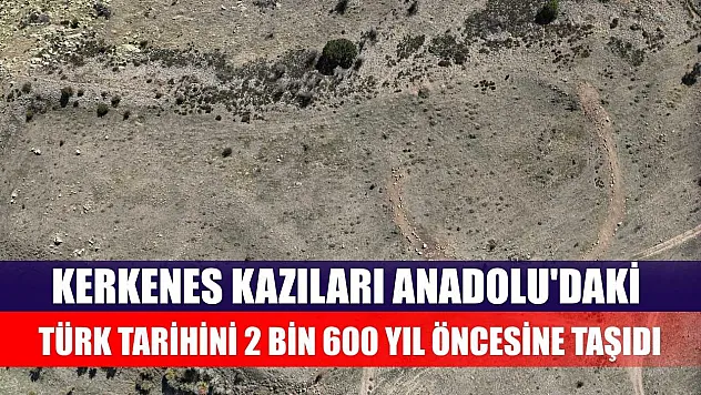 Kerkenes kazıları Anadolu'daki Türk tarihini 2 bin 600 yıl öncesine taşıdı