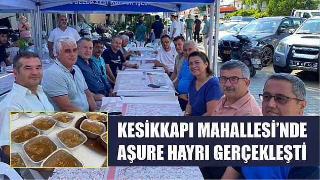 Kesikkapı Mahallesi'nde Aşure Hayrı Gerçekleşti
