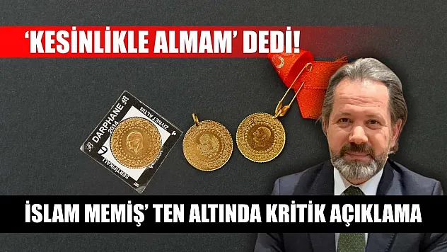 'Kesinlikle Almam' dedi! İslam Memiş' ten altında kritik açıklama