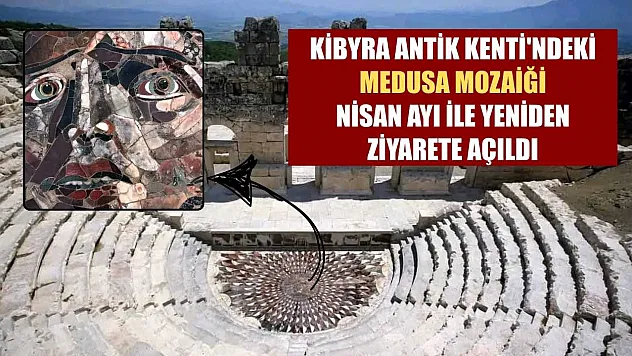 Kibyra Antik Kenti'ndeki Medusa mozaiği, nisan ayı ile yeniden ziyarete açıldı