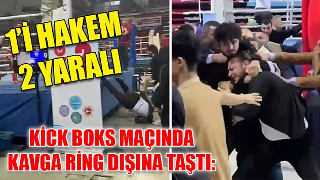 Kick boks maçında kavga ring dışına taştı: 1'i hakem 2 yaralı