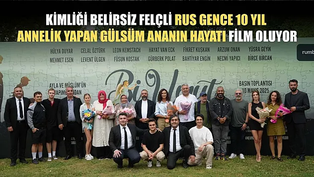 Kimliği belirsiz felçli Rus gence 10 yıl annelik yapan Gülsüm ananın hayatı film oluyor