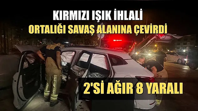 Kırmızı ışık ihlali ortalığı savaş alanına çevirdi: 2'si ağır 8 yaralı