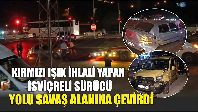 Kırmızı ışık ihlali yapan İsviçreli sürücü yolu savaş alanına çevirdi