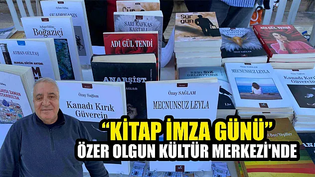  'Kitap İmza Günü' Özer Olgun Kültür Merkezi'nde