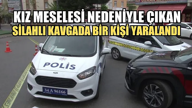 Kız meselesi nedeniyle çıkan silahlı kavgada bir kişi yaralandı