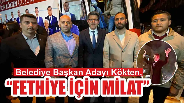 Kökten, 'Fethiye İçin Milat'