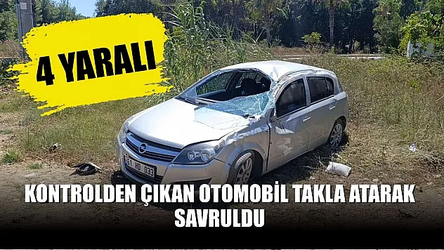 Kontrolden çıkan otomobil takla atarak savruldu: 4 yaralı