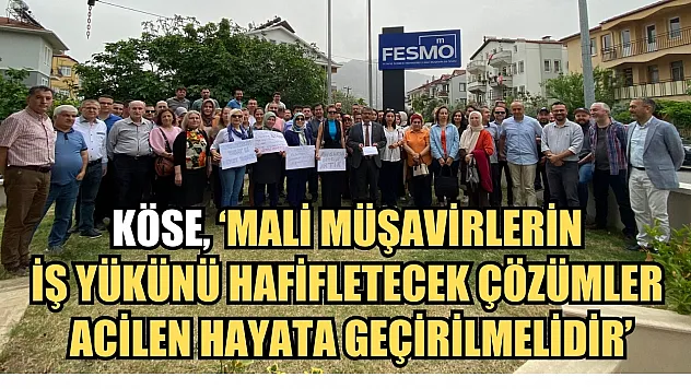 Köse, 'Mali müşavirlerin iş yükünü hafifletecek çözümler acilen hayata geçirilmelidir'