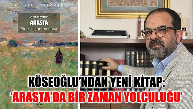 Köseoğlu'ndan yeni kitap: 'Arasta'da Bir Zaman Yolculuğu'