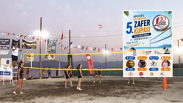 Köyceğiz'de 5. Geleneksel Ulusal Plaj Voleybolu Turnuvası başlıyor