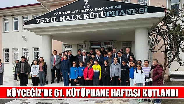 Köyceğiz'de 61. Kütüphane Haftası kutlandı