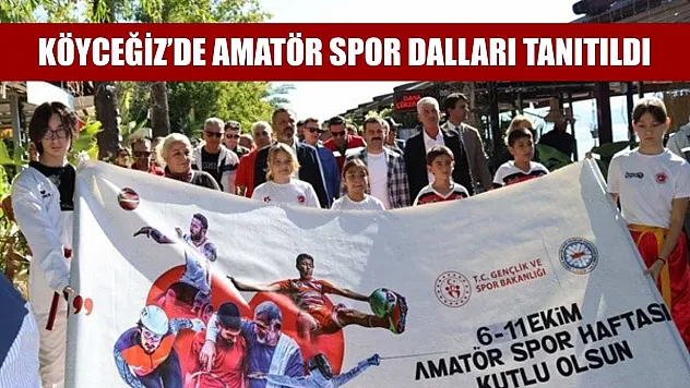Köyceğiz'de amatör spor dalları tanıtıldı