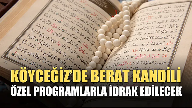 Köyceğiz'de Berat Kandili, özel programlarla idrak edilecek