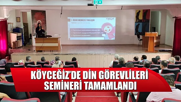 Köyceğiz'de din görevlileri semineri tamamlandı