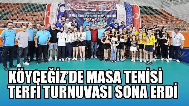 Köyceğiz'de Masa Tenisi Terfi Turnuvası sona erdi