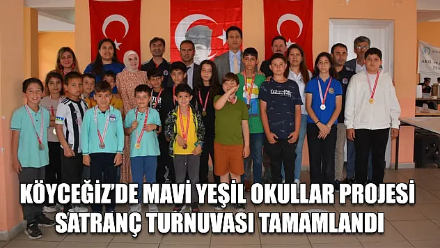 Köyceğiz'de Mavi Yeşil Okullar Projesi Satranç Turnuvası tamamlandı