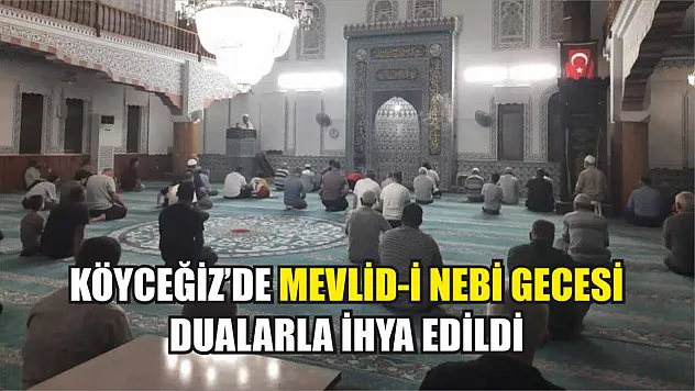 Köyceğiz'de Mevlid-i Nebi gecesi dualarla ihya edildi