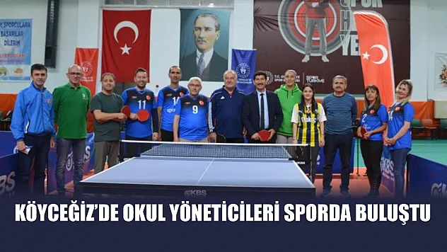 Köyceğiz'de okul yöneticileri sporda buluştu