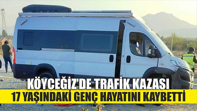 Köyceğiz'de Trafik Kazası: 17 Yaşındaki Genç Hayatını Kaybetti