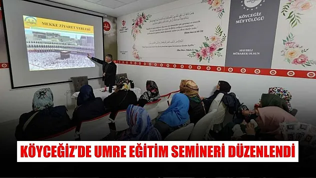Köyceğiz'de umre eğitim semineri düzenlendi