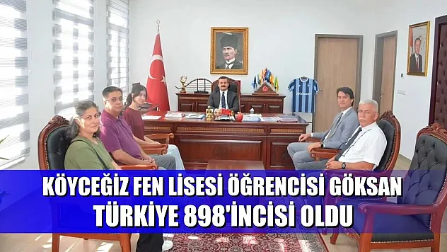 Köyceğiz Fen Lisesi öğrencisi Göksan, Türkiye 898'incisi oldu