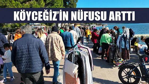 Köyceğiz'in nüfusu arttı