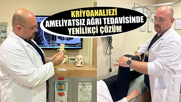 Kriyoanaljezi: Ameliyatsız ağrı tedavisinde yenilikçi çözüm