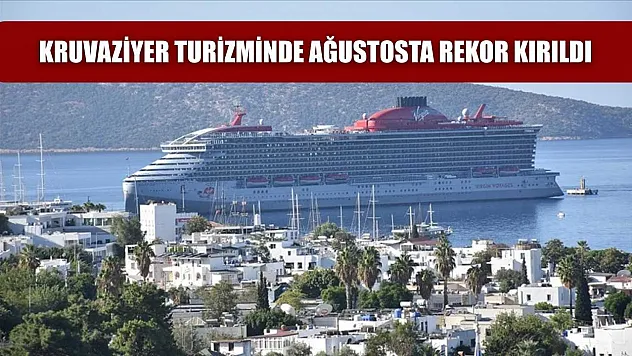 Kruvaziyer turizminde ağustosta rekor kırıldı