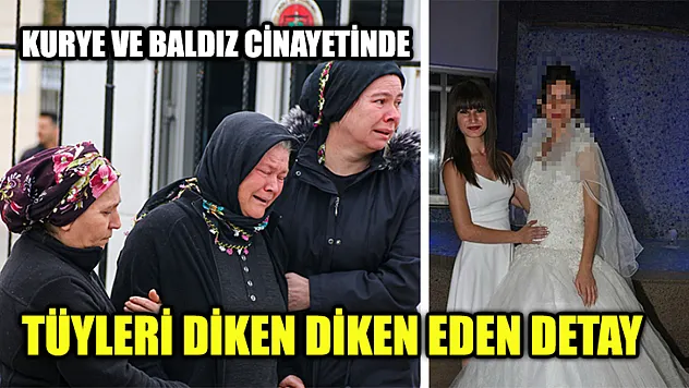 Kurye Ve Baldız Cinayetinde Tüyleri Diken Diken Eden Detay