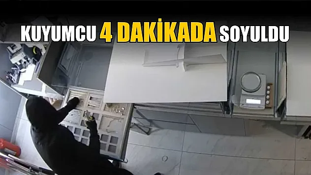 Kuyumcu 4 dakikada soyuldu