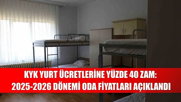KYK Yurt Ücretlerine Yüzde 40 Zam: 2025-2026 Dönemi Oda Fiyatları Açıklandı