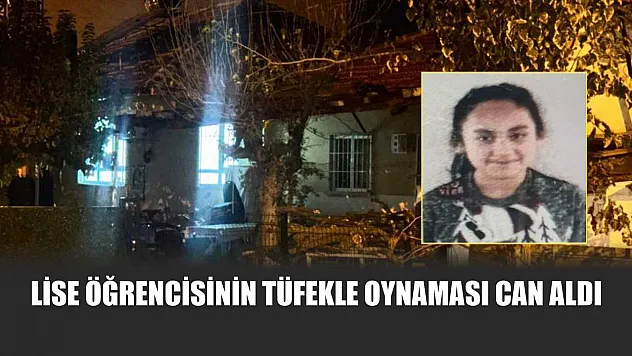 Lise Öğrencisinin Tüfekle Oynaması Can Aldı