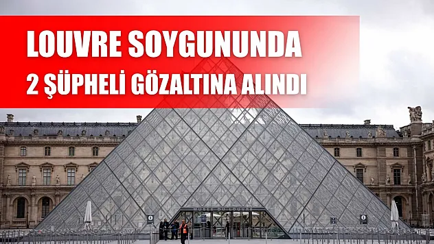 Louvre soygununda 2 şüpheli gözaltına alındı
